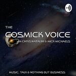The Cosmick Voice with Chris Natalini & Mick Michaels