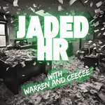 Jaded HR: Your Relief From the Common Human Resources Podcasts