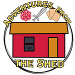 Adventures From The Shed - Playing Games; from Dice, to Dialogue, to Digital!