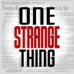 One Strange Thing: Paranormal & True-Weird Mysteries