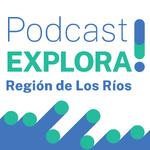 Explora Los Ríos Podcast