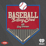 The Baseball Betting Show with Greg Peterson