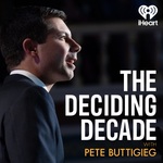 The Deciding Decade with Pete Buttigieg