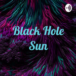 Black Hole Sun