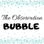 The Observation Bubble