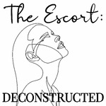The Escort: Deconstructed