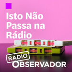 Isto Não Passa na Rádio