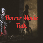 Horror Movie Talk