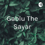 Gablu The Sayar