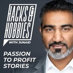Hacks and Hobbies with Junaid Ahmed