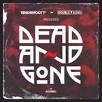 Dead and Gone