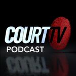 Court TV Podcast