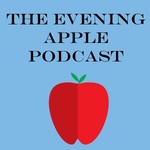 The Evening Apple Podcast
