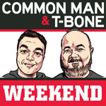 Common Man & T-Bone Weekend