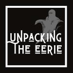 Unpacking The Eerie 