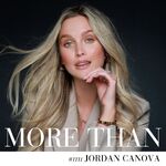 More Than A Podcast with Jordan Canova
