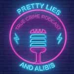 Pretty Lies And Alibis