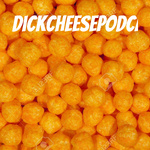DickCheesePodcast