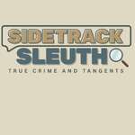 Sidetrack Sleuth 