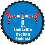 The Louisville Cycling Podcast