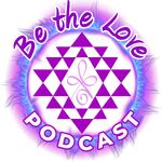 Be the Love podcast