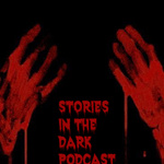 Stories In the Dark Podcast 