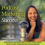 Podcast Marketing Success: Grow your business with a podcast funnel
