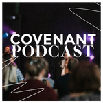 Covenant Podcast