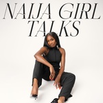 Naija Girl Talks Podcast
