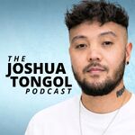 The Joshua Tongol Podcast