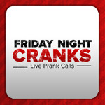 Friday Night Cranks