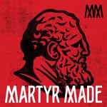 The Martyr Made Podcast