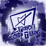 Please Stop Talking