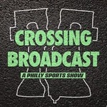 Crossing Broadcast: A Philly Sports Show
