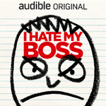 I Hate My Boss