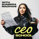 CEO School with Suneera Madhani