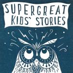 Super Great Kids' Stories