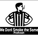 We Don't Smoke the Same