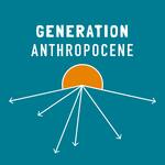 Generation Anthropocene