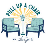 Pull Up A Chair with Leo Cummings III