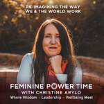 Feminine Power Time with Christine Arylo