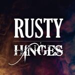Rusty Hinges