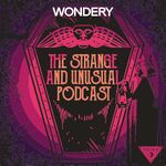 The Strange and Unusual Podcast