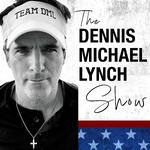 The Dennis Michael Lynch Show