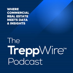 The TreppWire Podcast: A Commercial Real Estate Show