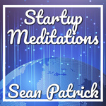 Startup Meditations