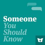 Someone You Should Know