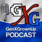 GenXGrownUp Podcast