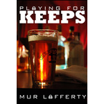 Playing for Keeps