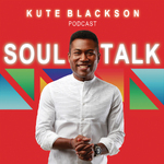 SoulTalk with Kute Blackson